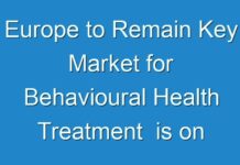 Europe to Remain Key Market for Behavioural Health Treatment is on Course to Grow at a CAGR of 2.4% During the Forecast Period 2024-2027