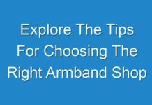 Explore The Tips For Choosing The Right Armband Shop