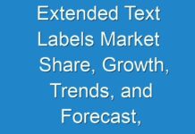 Extended Text Labels Market Share, Growth, Trends, and Forecast, 2024-2025