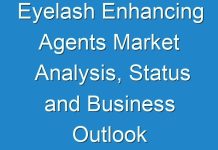 Eyelash Enhancing Agents Market Analysis, Status and Business Outlook From 2019 to 2027