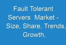 Fault Tolerant Servers Market – Size, Share, Trends, Growth, Application and Forecast 2030