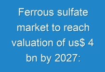 Ferrous sulfate market to reach valuation of us$ 4 bn by 2027: TRANSPARENCY MARKET RESEARCH
