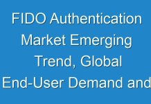 FIDO Authentication Market Emerging Trend, Global End-User Demand and Forecast to 2030