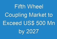 Fifth Wheel Coupling Market to Exceed US$ 500 Mn by 2027