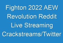 Fighton 2024 AEW Revolution Reddit Live Streaming Crackstreams/Twitter
