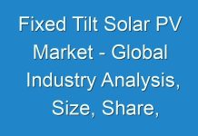 Fixed Tilt Solar PV Market – Global Industry Analysis, Size, Share, Growth, Trends, and Forecast, 2024-2031