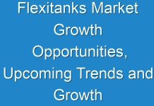 Flexitanks Market Growth Opportunities, Upcoming Trends and Growth Overview Report by 2027
