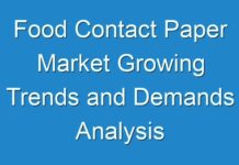 Food Contact Paper Market Growing Trends and Demands Analysis forecast 2028
