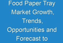 Food Paper Tray Market Growth, Trends, Opportunities and Forecast to 2030
