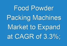 Food Powder Packing Machines Market to Expand at CAGR of 3.3%; COVID-19 to Affect Future Growth Trajectory