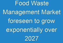 Food Waste Management Market foreseen to grow exponentially over 2027