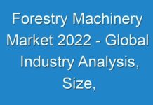 Forestry Machinery Market 2024 – Global Industry Analysis, Size, Share, Growth, Trends, and Forecast 2019 – 2027