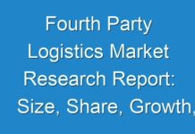 Fourth Party Logistics Market Research Report: Size, Share, Growth, Trends and Forecast 2027