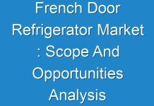 French Door Refrigerator Market : Scope And Opportunities Analysis