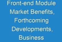 Front-end Module Market Benefits, Forthcoming Developments, Business Opportunities & Future Investments to 2026