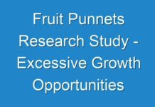 Fruit Punnets Research Study – Excessive Growth Opportunities Estimated To Be Experienced