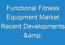 Functional Fitness Equipment Market Recent Developments & Emerging Trends To 2031
