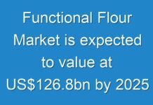 Functional Flour Market is expected to value at US$126.8bn by 2025