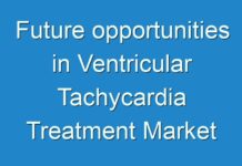 Future opportunities in Ventricular Tachycardia Treatment Market