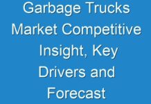 Garbage Trucks Market Competitive Insight, Key Drivers and Forecast 2027; COVID-19 Pandemic Set to Drop Sales