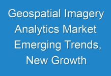 Geospatial Imagery Analytics Market Emerging Trends, New Growth Opportunities, Regional Analysis & Forecast 2026