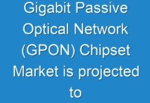 Gigabit Passive Optical Network (GPON) Chipset Market is projected to reach value of US$ 3,103.8 Mn by 2026