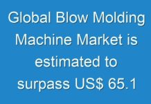 Global Blow Molding Machine Market is estimated to surpass US$ 65.1 Bn by 2030: TMR
