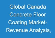 Global Canada Concrete Floor Coating Market- Revenue Analysis, Growth, Demand and Opportunities to 2025