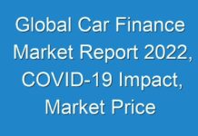 Global Car Finance Market Report 2024, COVID-19 Impact, Market Price Trends, Share, Size and Forecast Till 2027