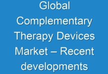 Global Complementary Therapy Devices Market – Recent developments in the competitive landscape forecast 2024 – 2031