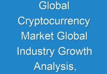 Global Cryptocurrency Market Global Industry Growth Analysis, Opportunities, Trends and Forecast 2024-2027