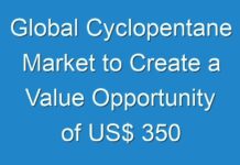 Global Cyclopentane Market to Create a Value Opportunity of US$ 350 Mn Through 2030