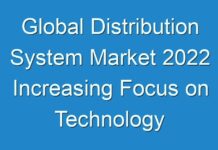 Global Distribution System Market 2024 Increasing Focus on Technology to Offer Seamless Booking Experience to End Users