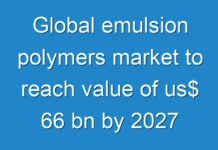 Global emulsion polymers market to reach value of us$ 66 bn by 2027