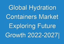 Global Hydration Containers Market Exploring Future Growth 2024-2027| Opportunities & Development