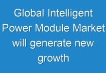 Global Intelligent Power Module Market will generate new growth opportunities by 2027