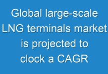 Global large-scale LNG terminals market is projected to clock a CAGR of 3.9%
