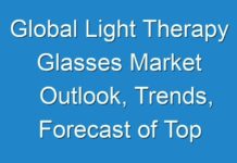 Global Light Therapy Glasses Market Outlook, Trends, Forecast of Top Countries 2024-2027