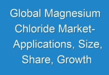 Global Magnesium Chloride Market- Applications, Size, Share, Growth Analysis and Regional Outlook to 2026