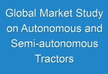 Global Market Study on Autonomous and Semi-autonomous Tractors