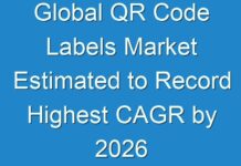 Global QR Code Labels Market Estimated to Record Highest CAGR by 2026