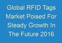 Global RFID Tags Market Poised For Steady Growth In The Future 2016 – 2026