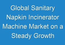 Global Sanitary Napkin Incinerator Machine Market on a Steady Growth Trail; TMR Provides Projections in Light of COVID-19 Pandemic in its New Revised Report
