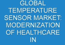 GLOBAL TEMPERATURE SENSOR MARKET: MODERNIZATION OF HEALTHCARE IN EMERGING ECONOMIES TO HELP MARKET GAIN TRACTION