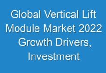 Global Vertical Lift Module Market 2024 Growth Drivers, Investment Opportunity And Product Developments 2027