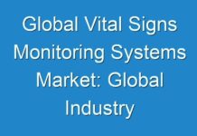 Global Vital Signs Monitoring Systems Market: Global Industry Analysis, Size, Share, Growth, Current Demand, and forecast 2018-2026