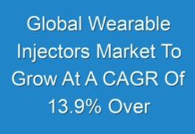 Global Wearable Injectors Market To Grow At A CAGR Of 13.9% Over 2018-2026 As Incidence Of Chronic Diseases Rises