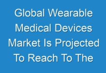 Global Wearable Medical Devices Market Is Projected To Reach To The Value Of US$ 29.6 Bn By The End Of 2026