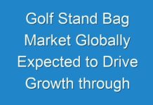 Golf Stand Bag Market Globally Expected to Drive Growth through 2018-2028