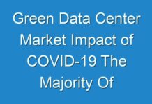 Green Data Center Market Impact of COVID-19 The Majority Of Industries Forecast 2014 – 2024
